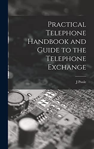 Practical Telephone Handbook and Guide to the Telephone Exchange cover