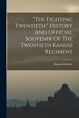the Fighting Twentieth. History And Official Souvenir Of The Twentieth cover