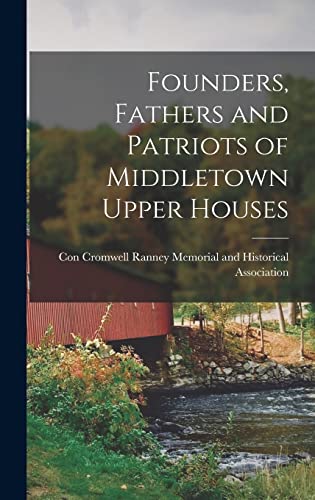 Founders, Fathers and Patriots of Middletown Upper Houses cover
