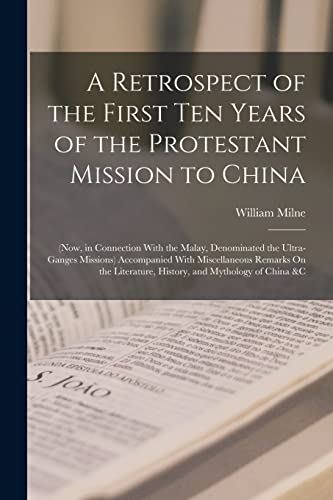 A Retrospect of the First Ten Years of the Protestant Mission to China cover