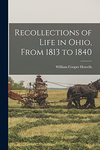 Recollections of Life in Ohio, From 1813 to 1840 cover