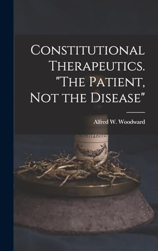 Constitutional Therapeutics. "The Patient, Not the Disease" cover