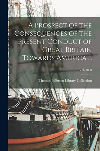 A Prospect of the Consequences of the Present Conduct of Great Britain cover