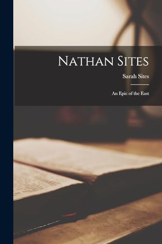 Nathan Sites; an Epic of the East cover