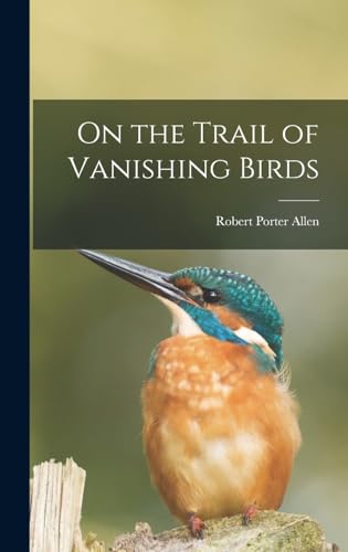 On the Trail of Vanishing Birds cover