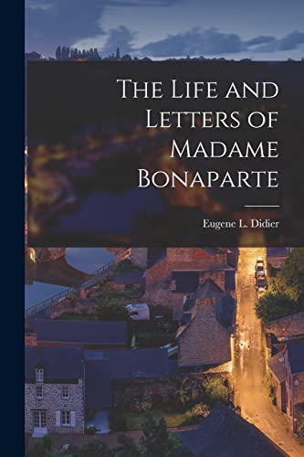 The Life and Letters of Madame Bonaparte cover