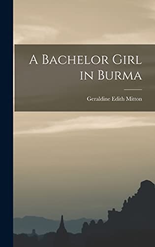 A Bachelor Girl in Burma cover