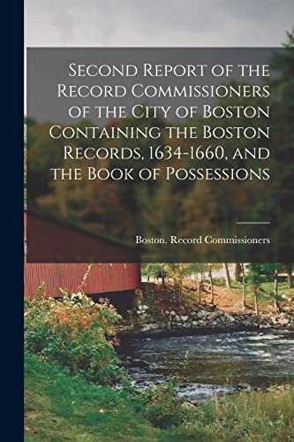 Second Report of the Record Commissioners of the City of Boston Contai cover