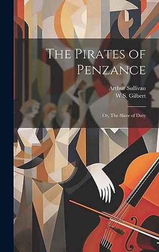 The Pirates of Penzance; or, The Slave of Duty cover