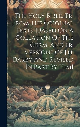 The Holy Bible, Tr. From The Original Texts. [based On A Collation Of cover