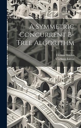 A Symmetric Concurrent B-tree Algorithm cover