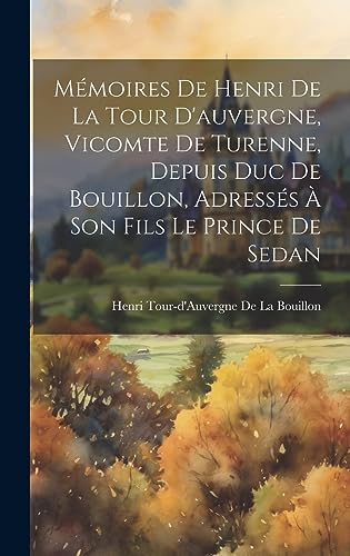 Memoires De Henri De La Tour D'auvergne, Vicomte De Turenne, Depuis Du cover
