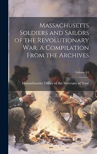 Massachusetts Soldiers and Sailors of the Revolutionary War. A Compila cover