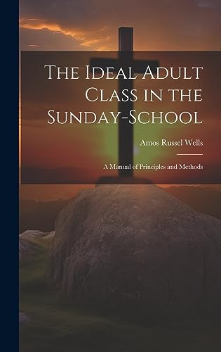 The Ideal Adult Class in the Sunday-School cover