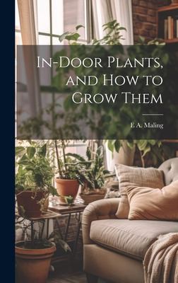 In-Door Plants, and How to Grow Them cover