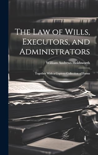 The Law of Wills, Executors, and Administrators cover