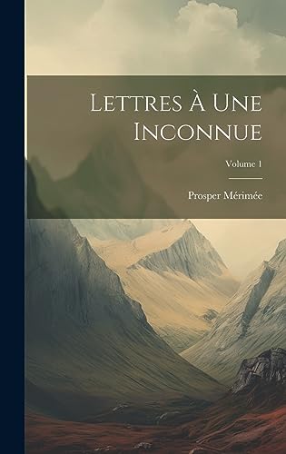 Lettres A Une Inconnue; Volume 1 cover