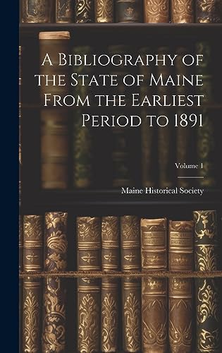 A Bibliography of the State of Maine From the Earliest Period to 1891; cover