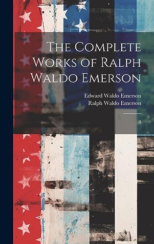 The Complete Works of Ralph Waldo Emerson cover