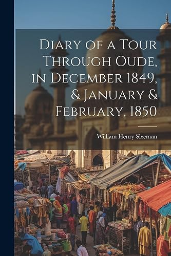 Diary of a Tour Through Oude, in December 1849, & January & February, cover