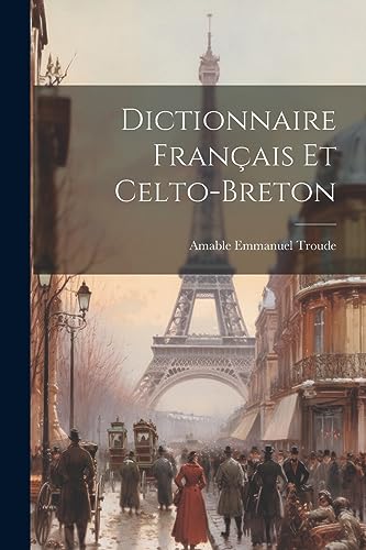 Dictionnaire Francais Et Celto-Breton cover