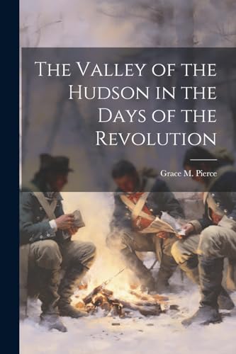 The Valley of the Hudson in the Days of the Revolution cover