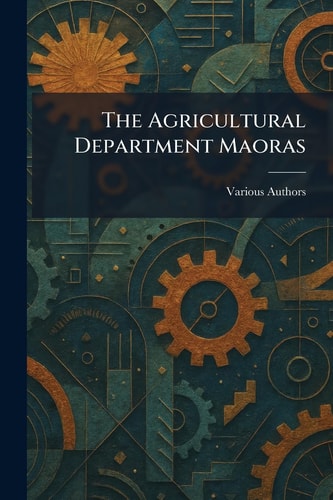 The Agricultural Department Maoras