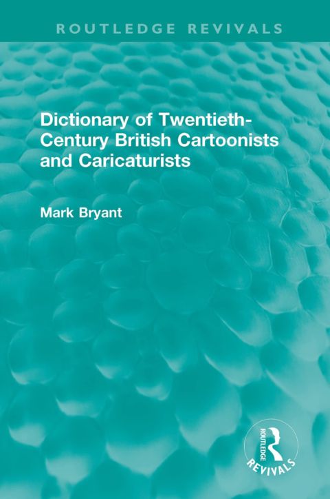 Dictionary of Twentieth-Century British Cartoonists and Caricaturists cover