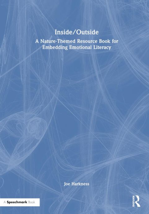 Inside/Outside: A Nature-Themed Resource Book for Embedding Emotional cover