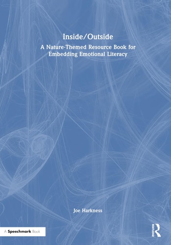 Inside/Outside: A Nature-Themed Resource Book for Embedding Emotional