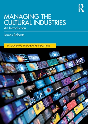 Managing the Cultural Industries (Discovering the Creative Industries) cover