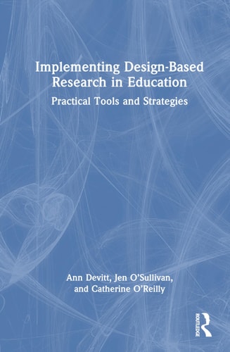 Implementing Design-Based Research in Education: Practical Tools and Strategies cover