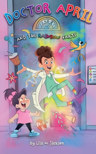 Doctor April and the Rainbow Farts