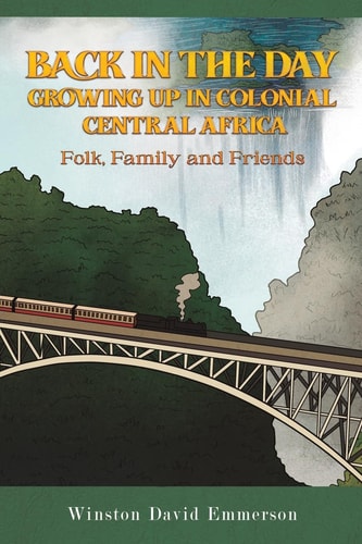 Back in the Day: Growing Up in Colonial Central Africa