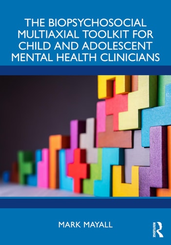 The Biopsychosocial Multiaxial Toolkit for Child and Adolescent Mental Health Clinicians cover