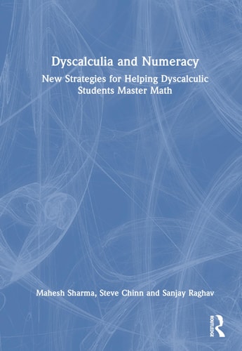 Dyscalculia and Numeracy: New Strategies for Helping Dyscalculic Students Master Math cover