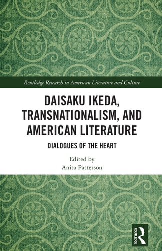 Daisaku Ikeda, Transnationalism, and American Literature (Routledge Research in American Literature and Culture) cover