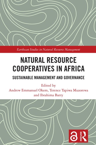 Natural Resource Cooperatives in Africa (Earthscan Studies in Natural Resource Management) cover