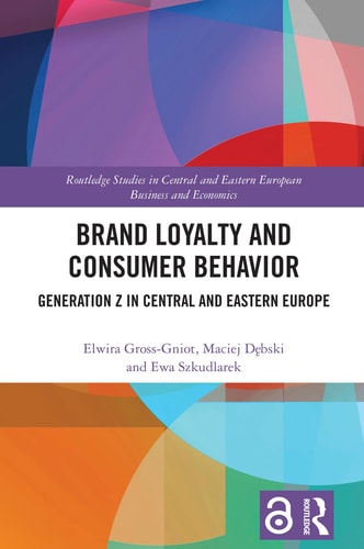 Brand Loyalty and Consumer Behavior (Routledge Studies in Central and Eastern European Business and Economics) cover