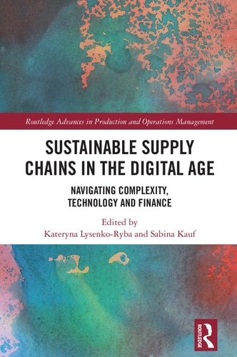 Sustainable Supply Chains in the Digital Age (Routledge Advances in Production and Operations Management) cover