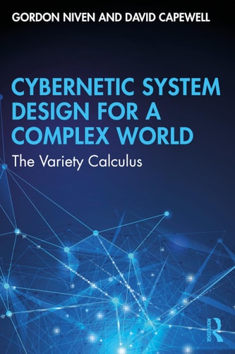 Cybernetic System Design for a Complex World: The Variety Calculus cover