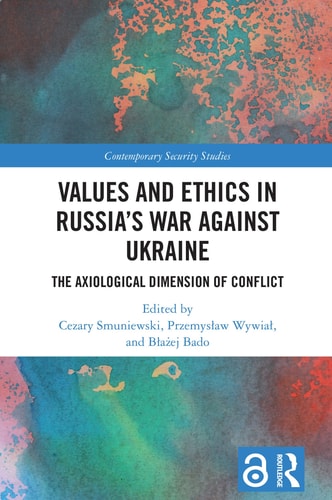 Values and Ethics in Russia's War Against Ukraine (Contemporary Security Studies) cover