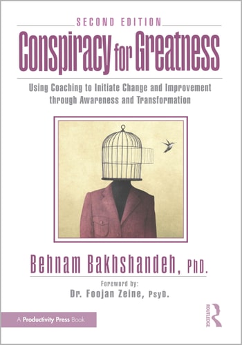 Conspiracy for Greatness: Using Coaching to Initiate Change and Improvement through Awareness and Transformation cover