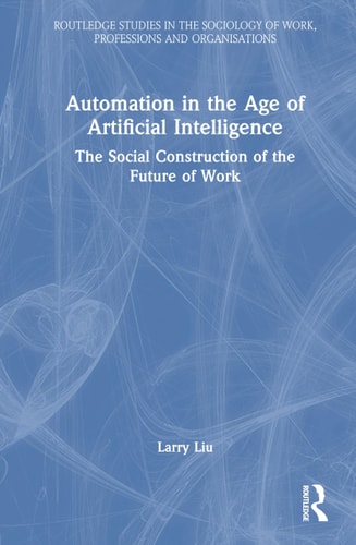 Automation in the Age of Artificial Intelligence cover
