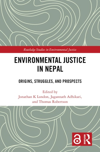 Environmental Justice in Nepal (Routledge Studies in Environmental Justice) cover