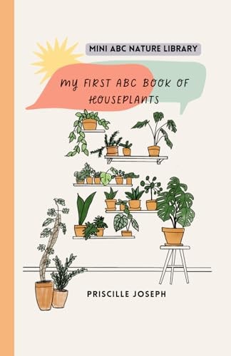 Mini ABC Nature Library: My First ABC Book of Houseplants: A Pocket Guide for Little Plant Lovers cover