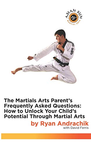 The Martial Arts Parent's Frequently Asked Questions cover