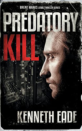 Predatory Kill (A Brent Marks Legal Thriller) cover