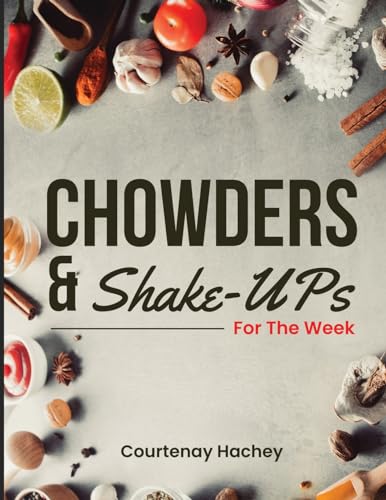 Chowders and Shake-Ups for the Week cover
