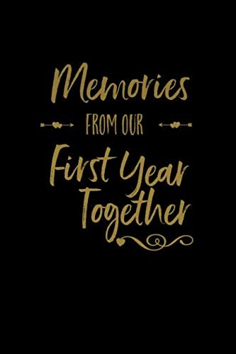 Memories from Our First Year Together : Lined Writing Journal Notebook